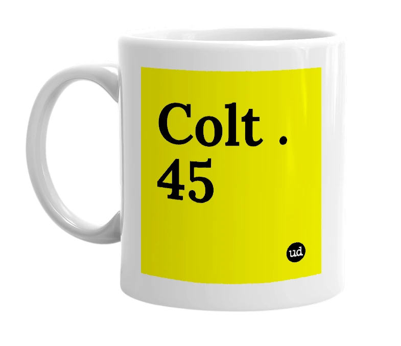 White mug with 'Colt .45' in bold black letters