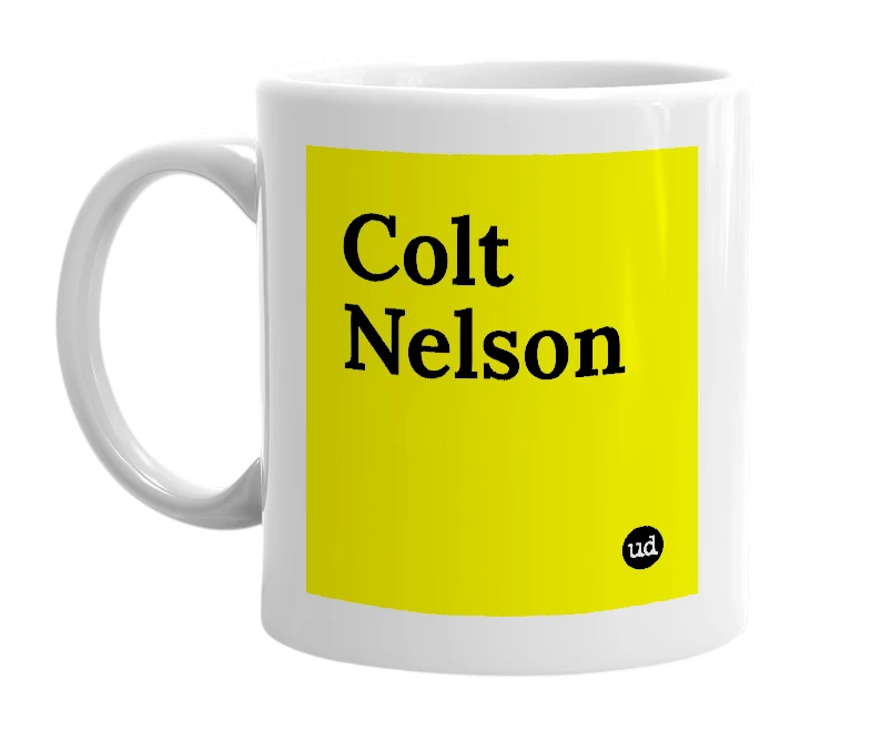 White mug with 'Colt Nelson' in bold black letters