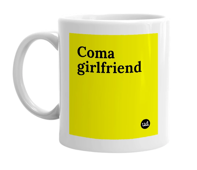 White mug with 'Coma girlfriend' in bold black letters