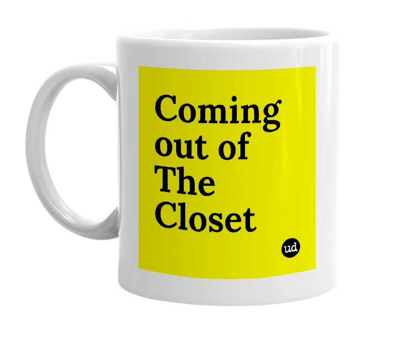 White mug with 'Coming out of The Closet' in bold black letters