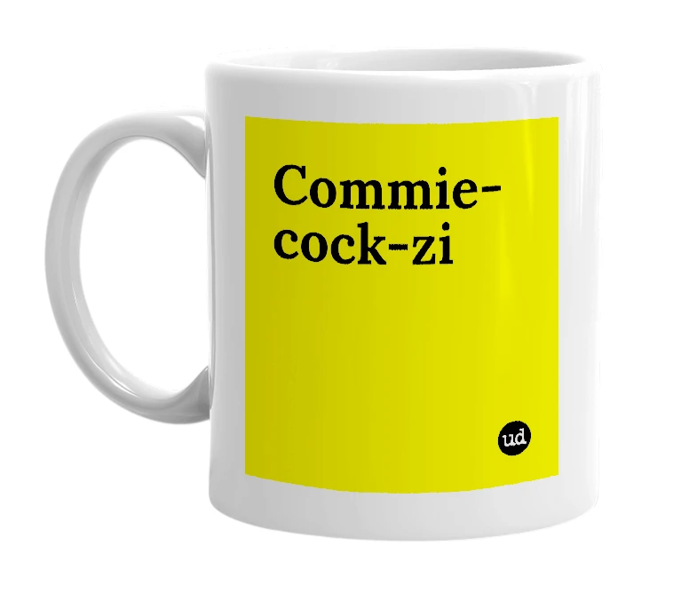 White mug with 'Commie-cock-zi' in bold black letters