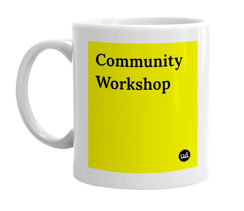 White mug with 'Community Workshop' in bold black letters