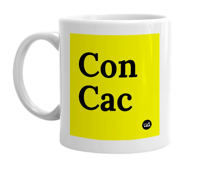 White mug with 'Con Cac' in bold black letters