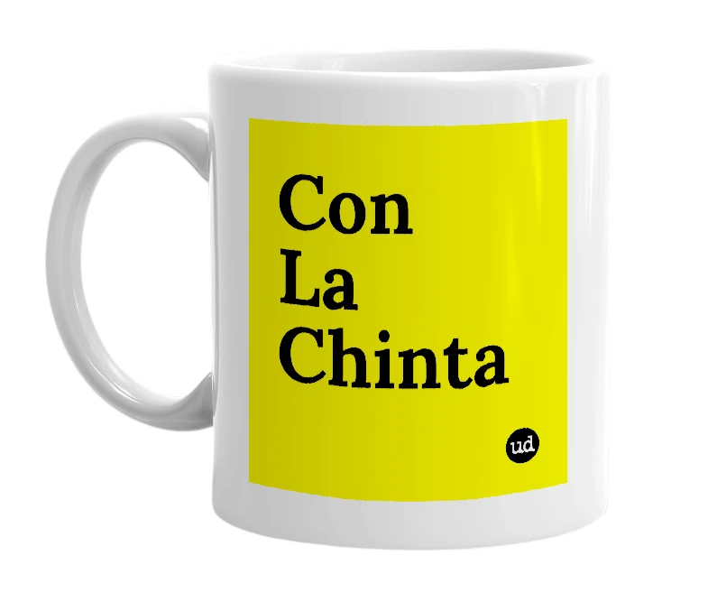 White mug with 'Con La Chinta' in bold black letters