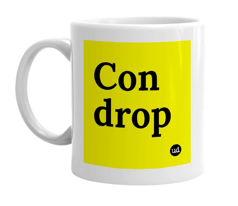 White mug with 'Con drop' in bold black letters