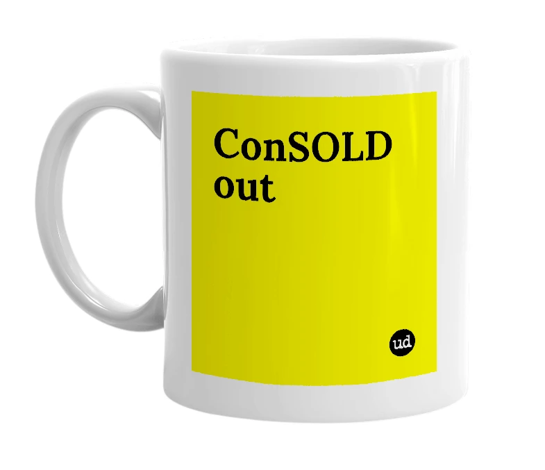 White mug with 'ConSOLD out' in bold black letters