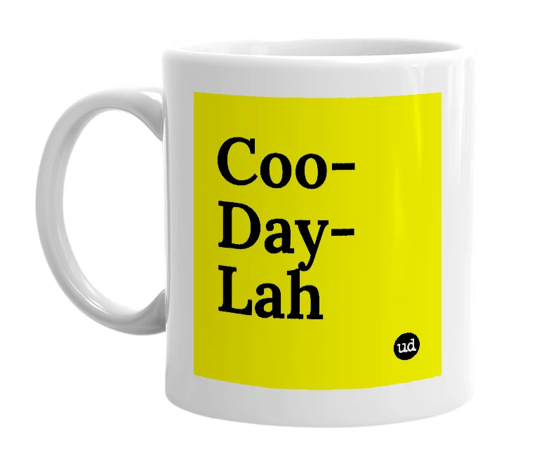 White mug with 'Coo-Day-Lah' in bold black letters