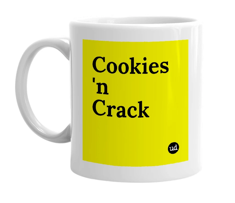 White mug with 'Cookies 'n Crack' in bold black letters