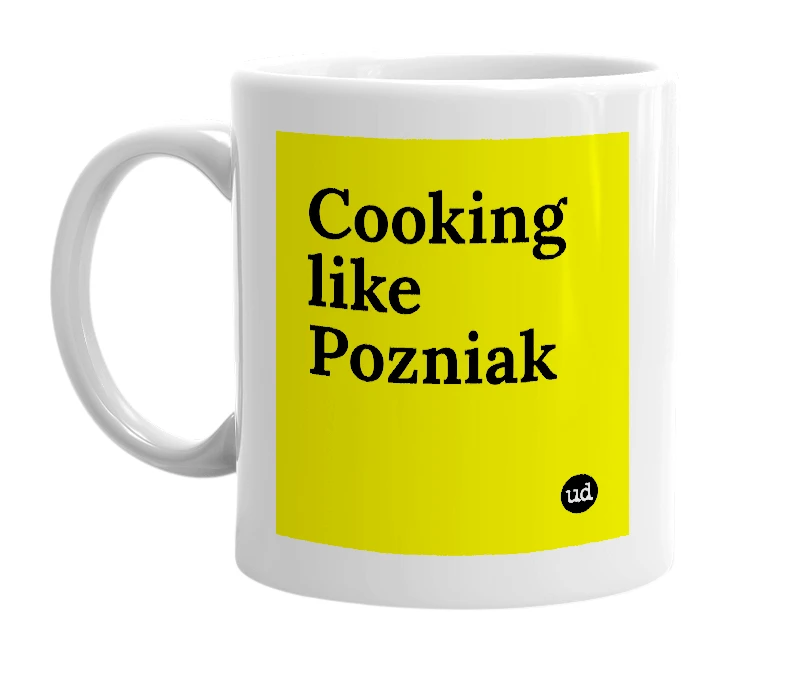 White mug with 'Cooking like Pozniak' in bold black letters