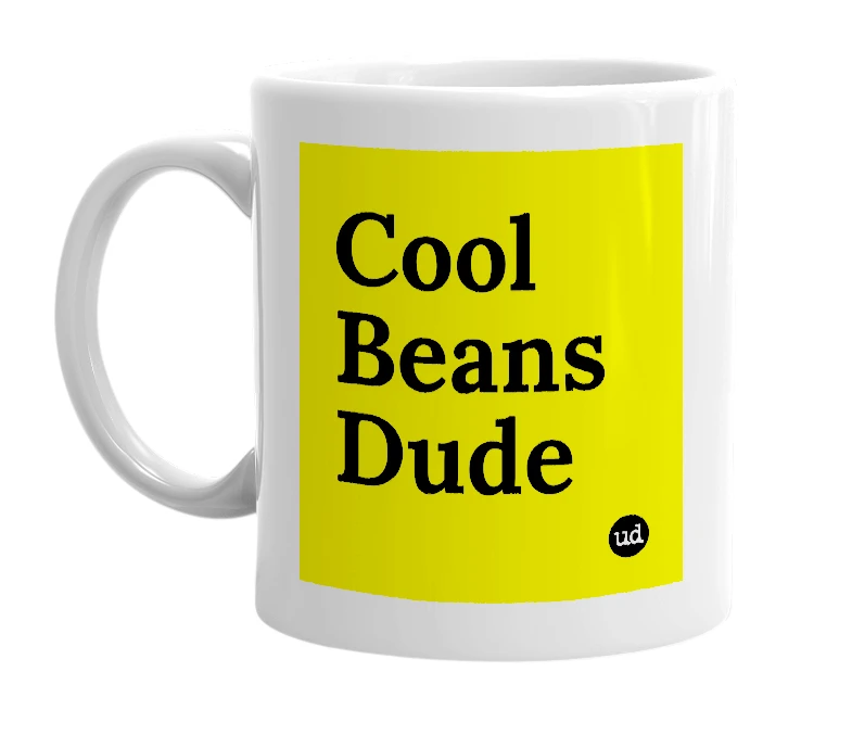 White mug with 'Cool Beans Dude' in bold black letters