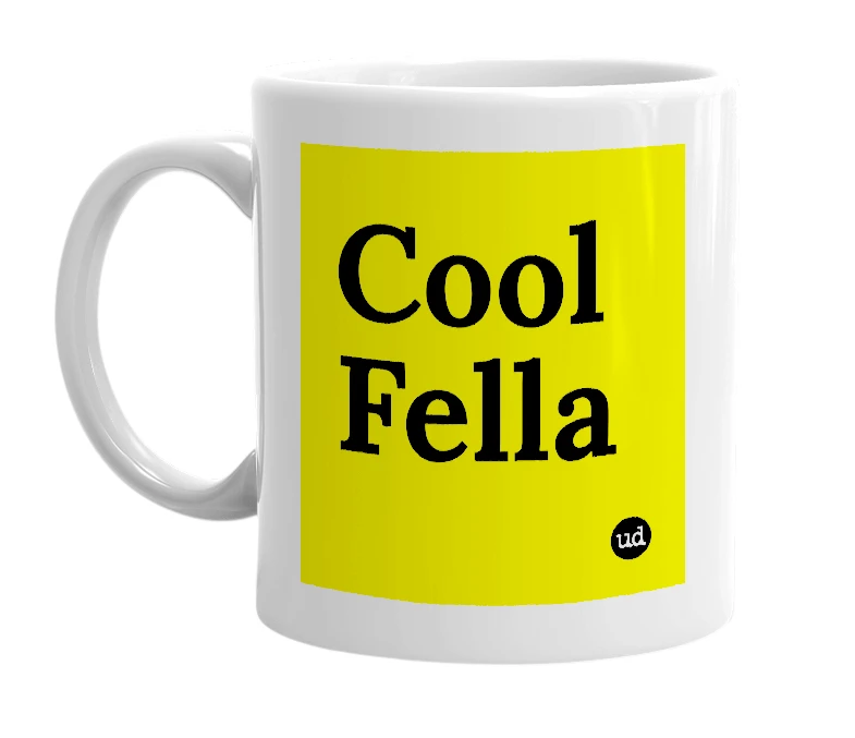 White mug with 'Cool Fella' in bold black letters