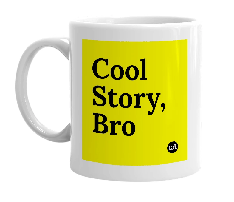 White mug with 'Cool Story, Bro' in bold black letters