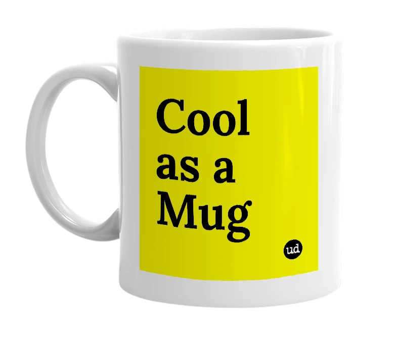 White mug with 'Cool as a Mug' in bold black letters
