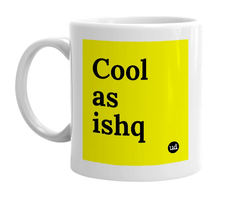 White mug with 'Cool as ishq' in bold black letters