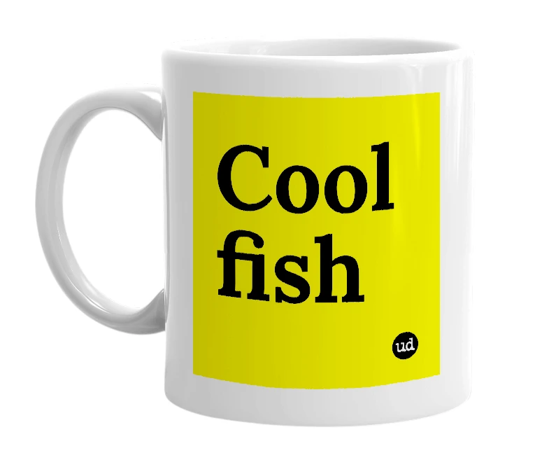 White mug with 'Cool fish' in bold black letters