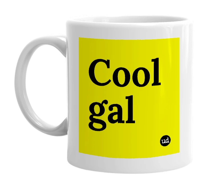 White mug with 'Cool gal' in bold black letters
