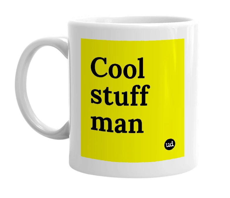 White mug with 'Cool stuff man' in bold black letters