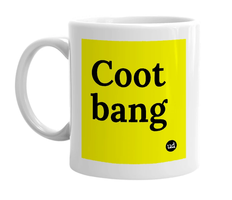 White mug with 'Coot bang' in bold black letters