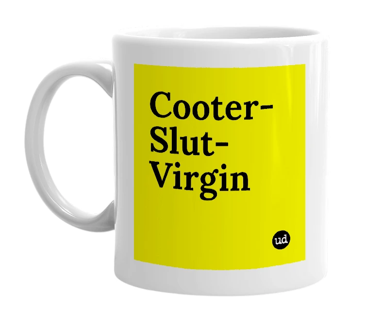 White mug with 'Cooter-Slut-Virgin' in bold black letters