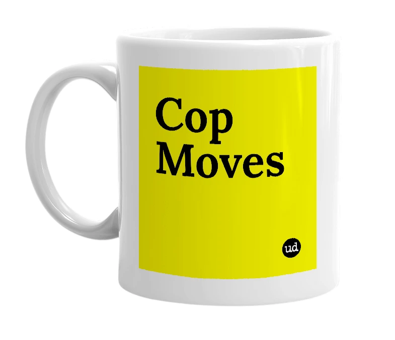 White mug with 'Cop Moves' in bold black letters