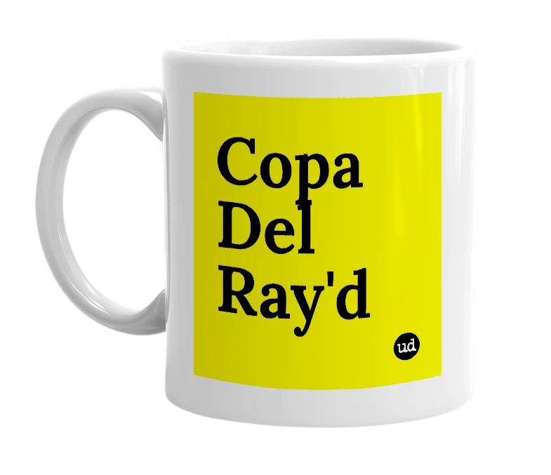 White mug with 'Copa Del Ray'd' in bold black letters