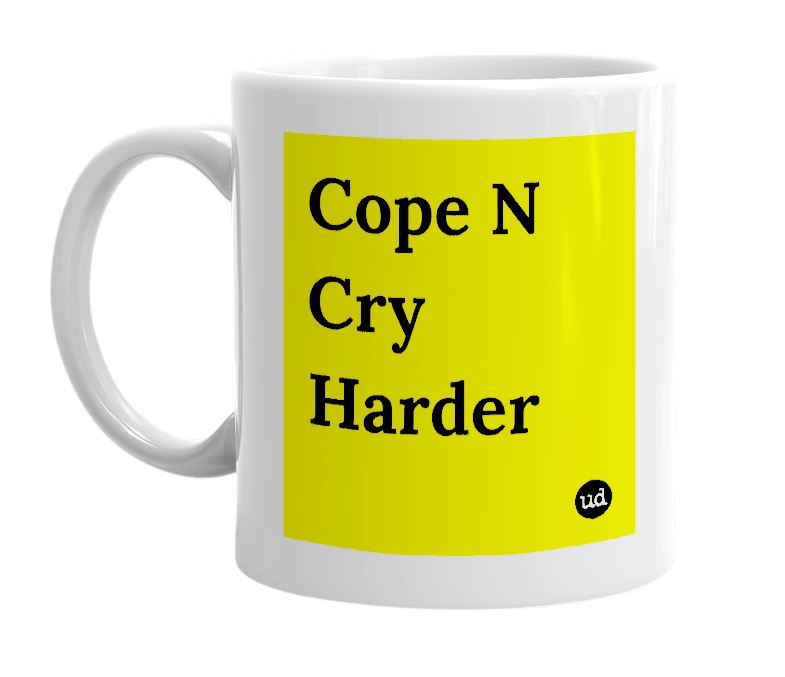 White mug with 'Cope N Cry Harder' in bold black letters