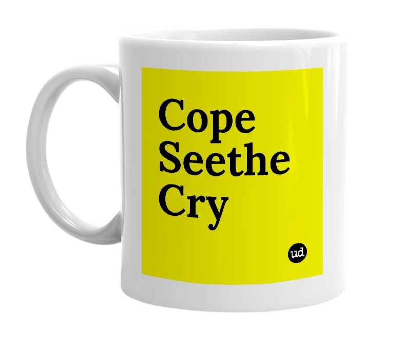 White mug with 'Cope Seethe Cry' in bold black letters