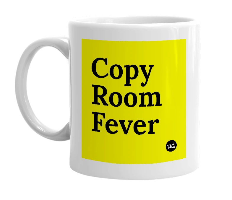 White mug with 'Copy Room Fever' in bold black letters