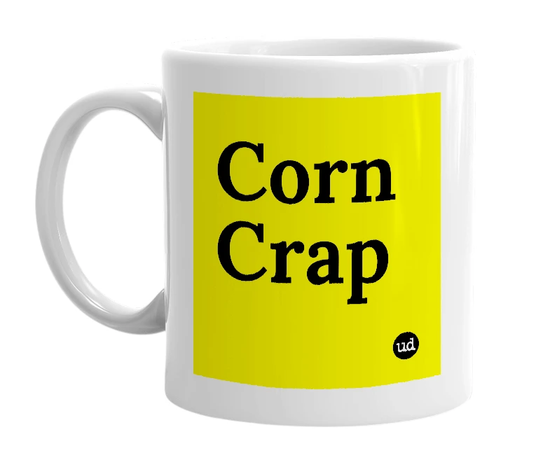 White mug with 'Corn Crap' in bold black letters