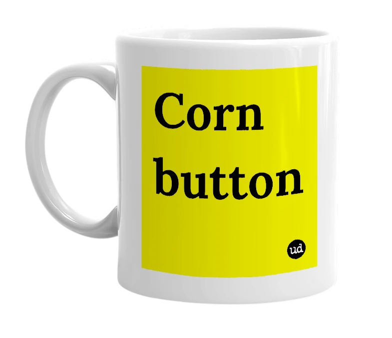 White mug with 'Corn button' in bold black letters