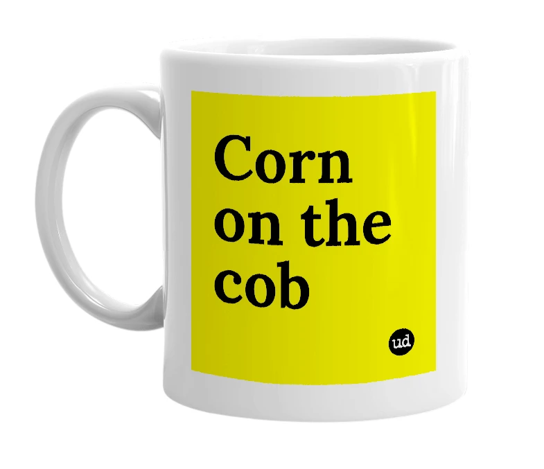 White mug with 'Corn on the cob' in bold black letters