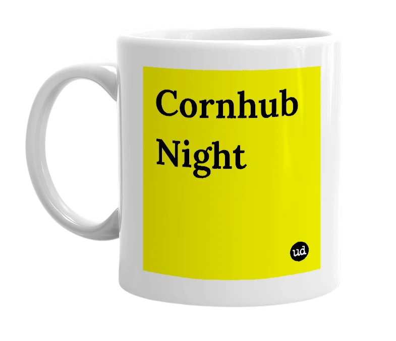 White mug with 'Cornhub Night' in bold black letters