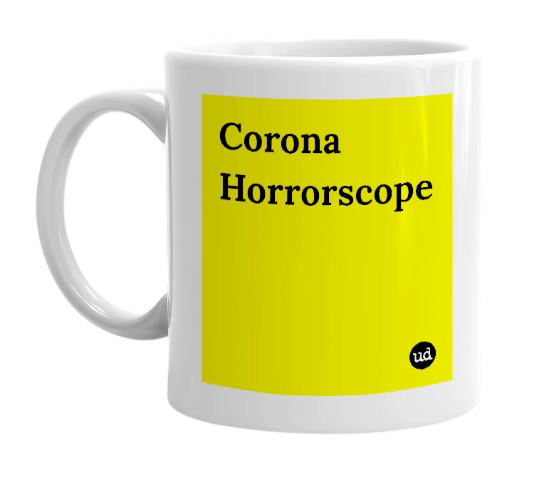 White mug with 'Corona Horrorscope' in bold black letters