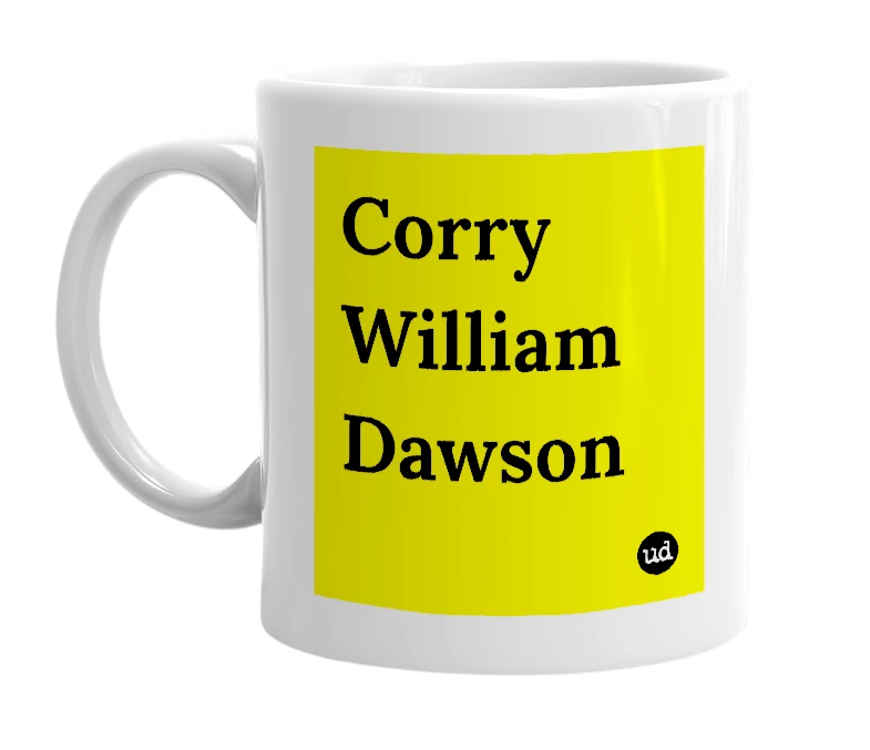 White mug with 'Corry William Dawson' in bold black letters