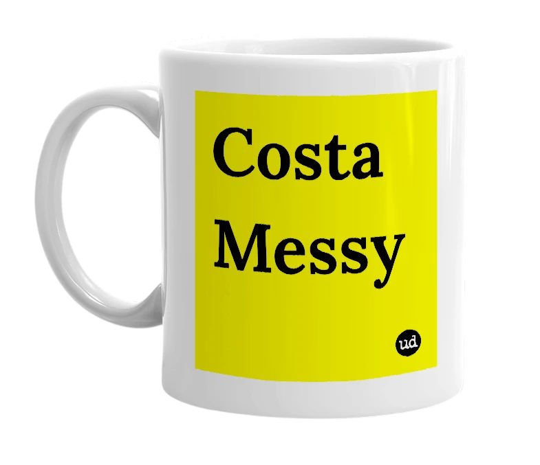 White mug with 'Costa Messy' in bold black letters