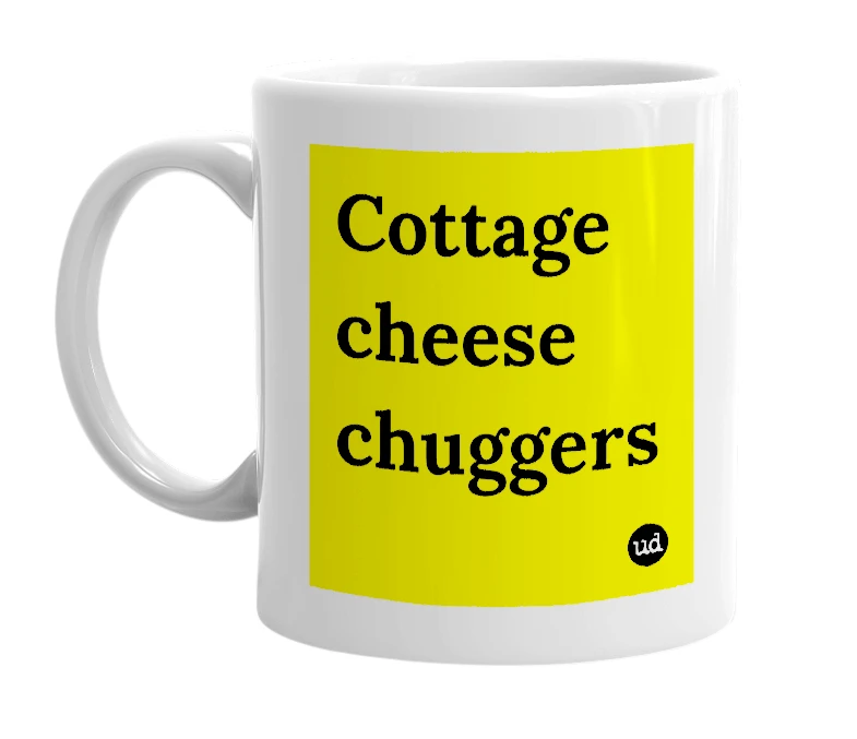 White mug with 'Cottage cheese chuggers' in bold black letters