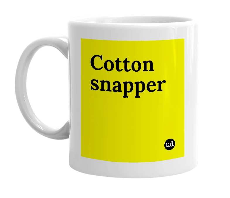 White mug with 'Cotton snapper' in bold black letters