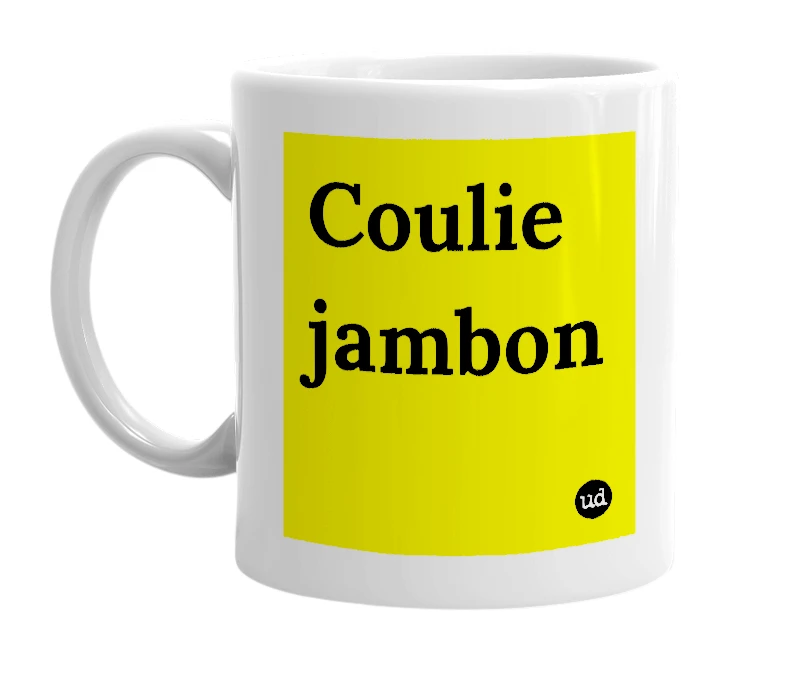 White mug with 'Coulie jambon' in bold black letters