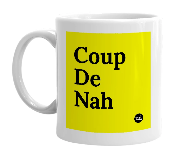 White mug with 'Coup De Nah' in bold black letters