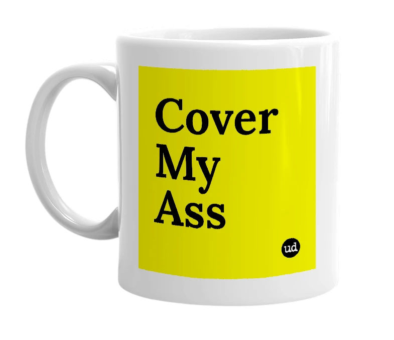 White mug with 'Cover My Ass' in bold black letters