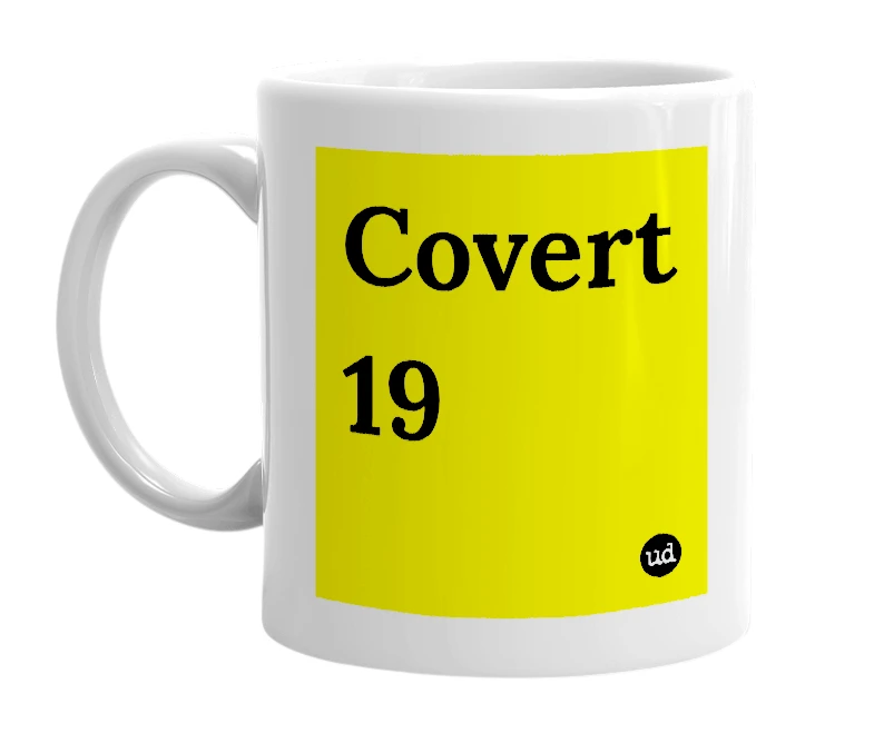 White mug with 'Covert 19' in bold black letters