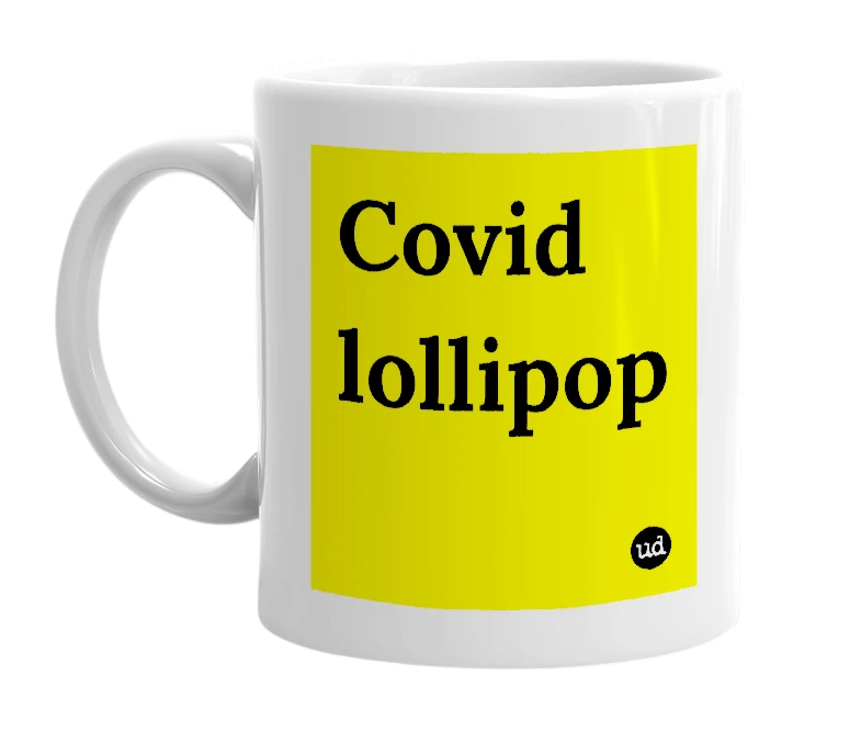 White mug with 'Covid lollipop' in bold black letters