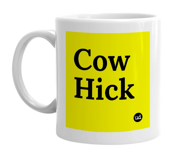 White mug with 'Cow Hick' in bold black letters