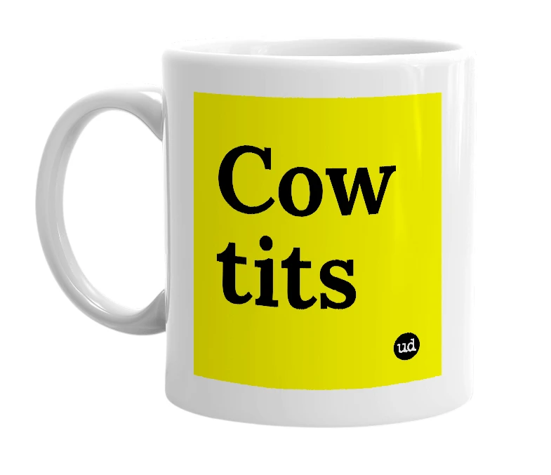 White mug with 'Cow tits' in bold black letters