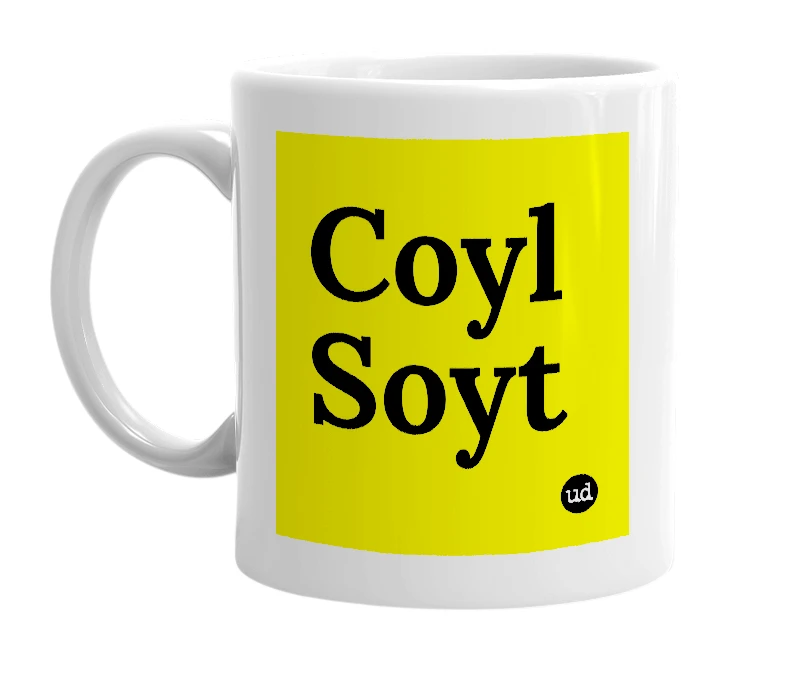 White mug with 'Coyl Soyt' in bold black letters
