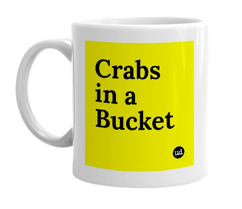 White mug with 'Crabs in a Bucket' in bold black letters