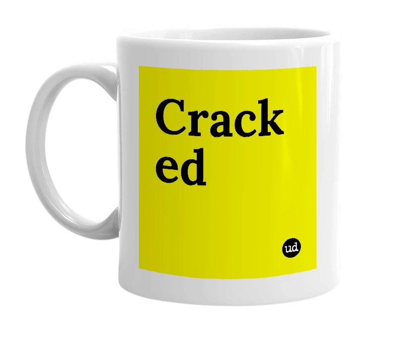 White mug with 'Crack ed' in bold black letters