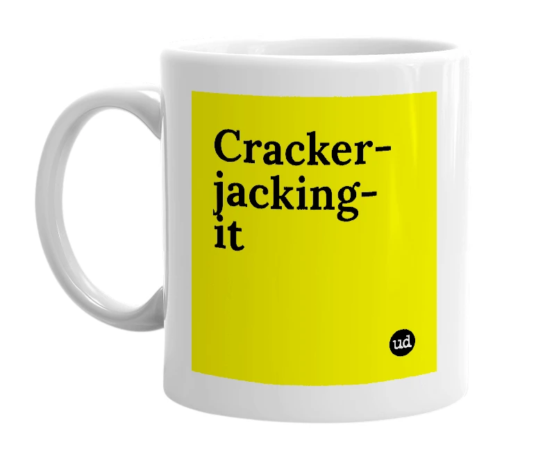 White mug with 'Cracker-jacking-it' in bold black letters
