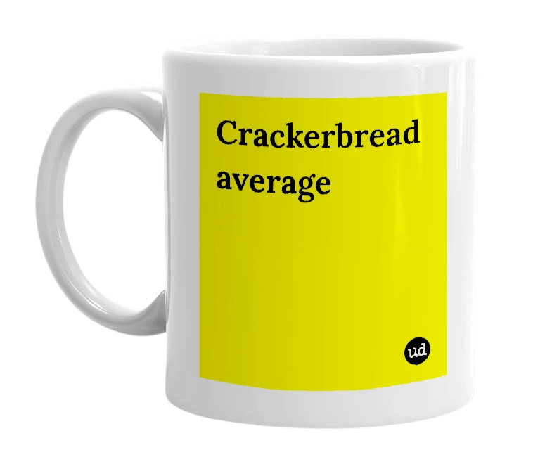 White mug with 'Crackerbread average' in bold black letters