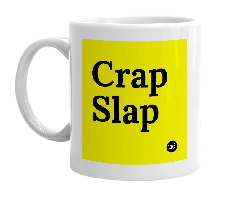 White mug with 'Crap Slap' in bold black letters